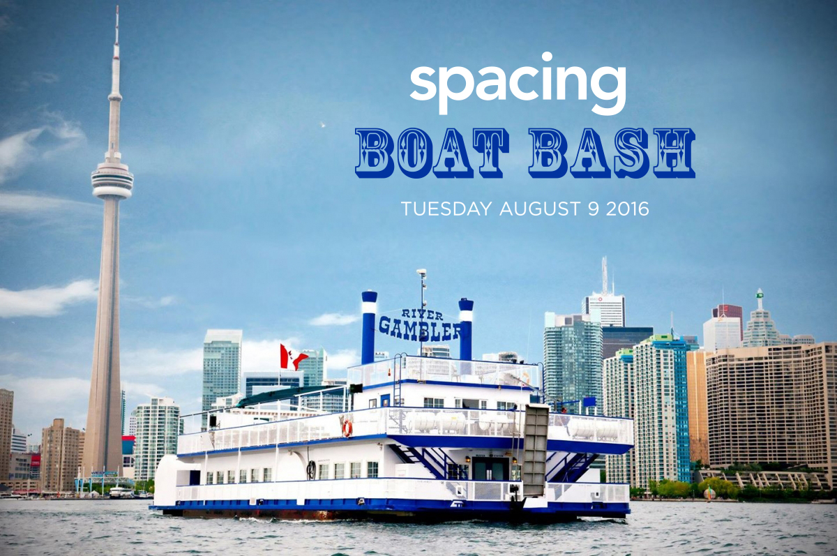 The Spacing Boat Bash is on Tuesday! Spacing Toronto