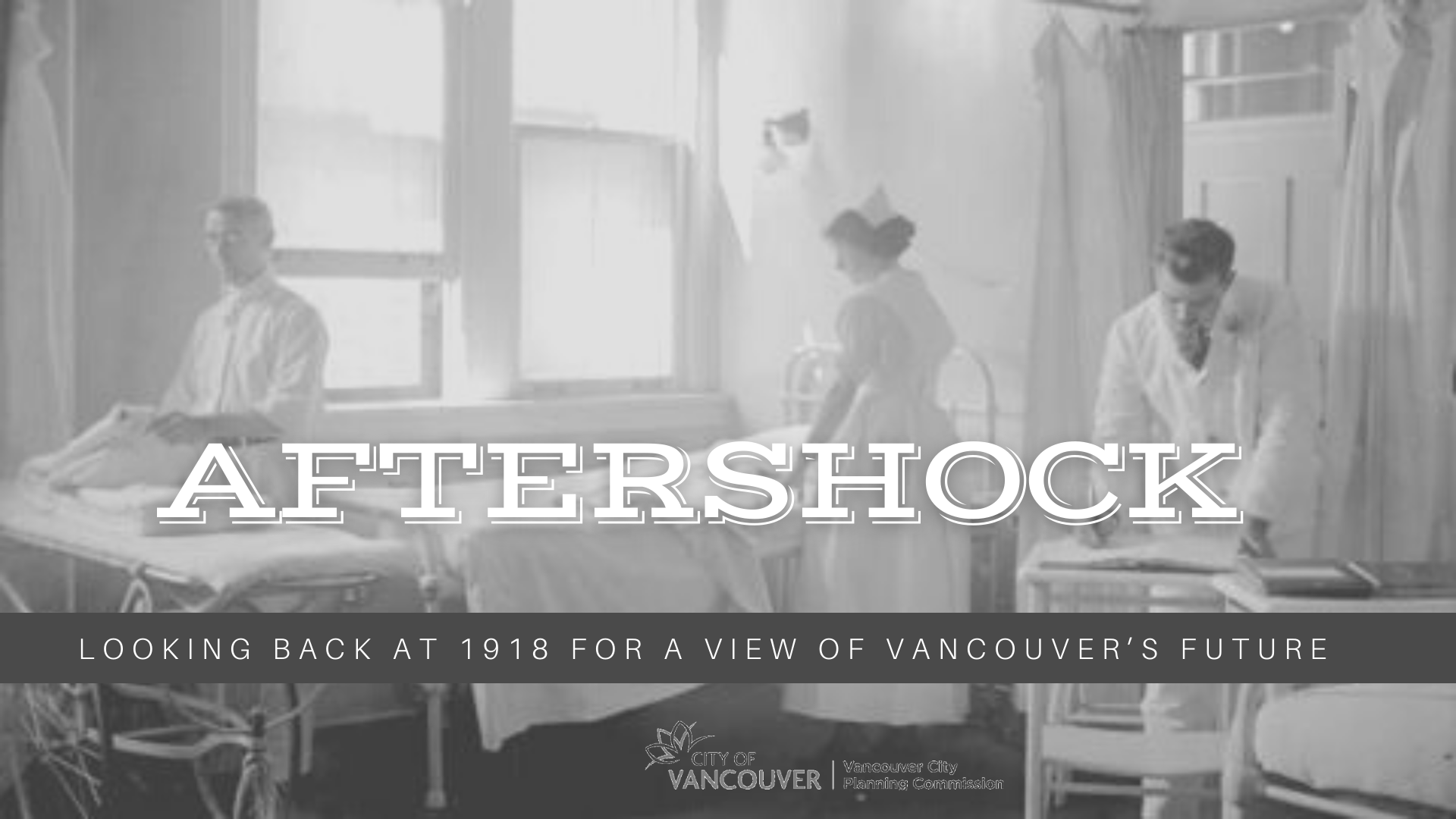 Event: AFTERSHOCK – Looking back at 1918 for a view of Vancouver's future - Vimarsana News